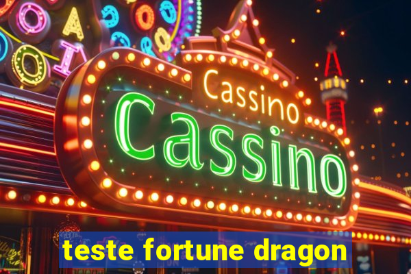 teste fortune dragon