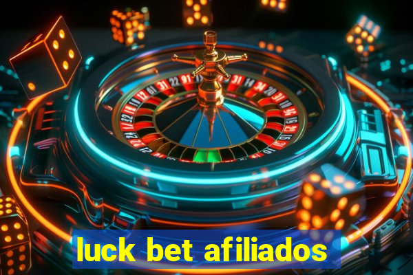 luck bet afiliados