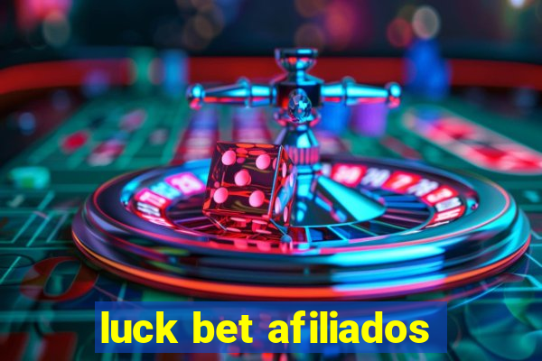 luck bet afiliados