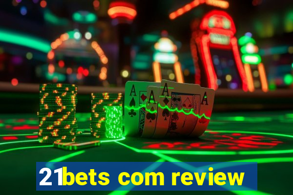 21bets com review