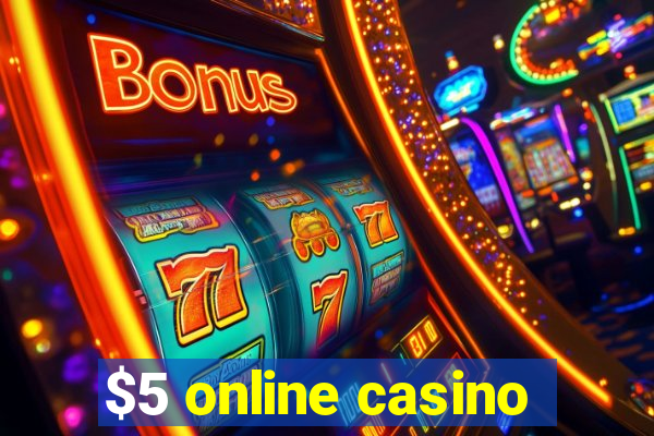 $5 online casino