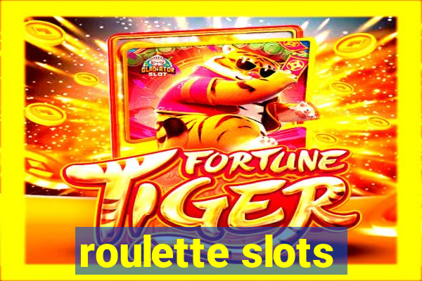 roulette slots