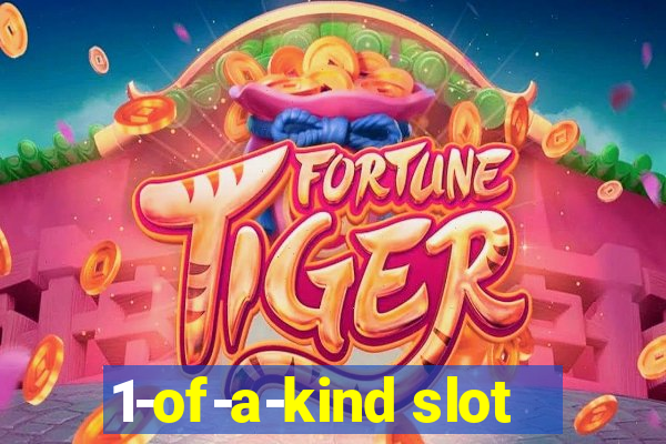 1-of-a-kind slot