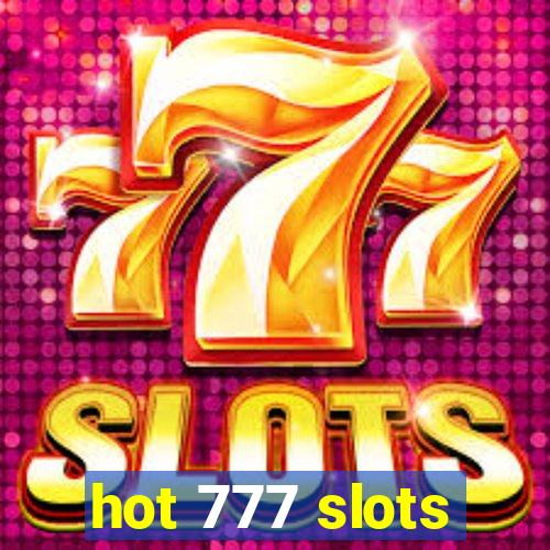 hot 777 slots