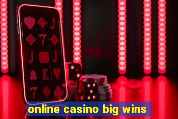 online casino big wins