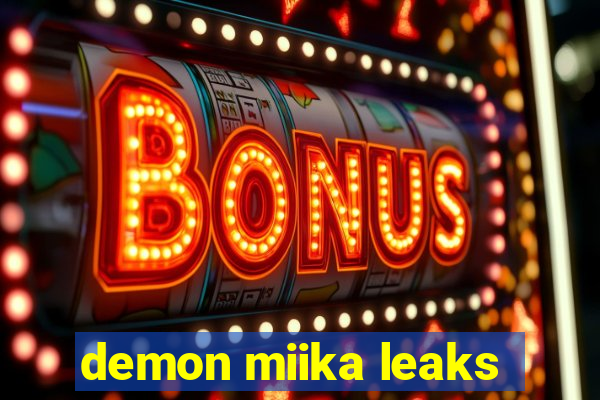 demon miika leaks