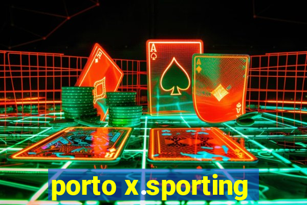 porto x.sporting