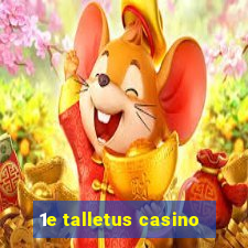 1e talletus casino