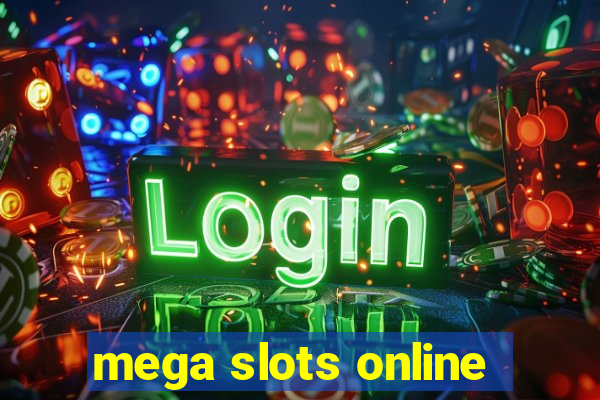 mega slots online