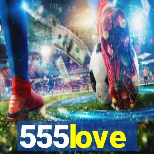 555love