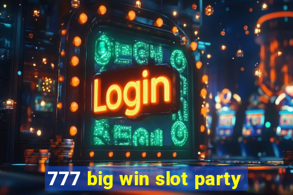 777 big win slot party