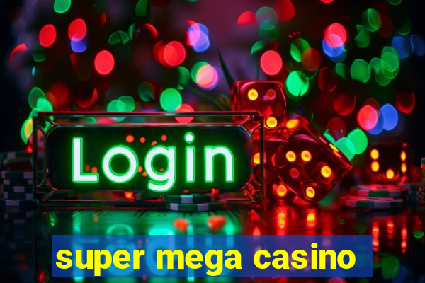 super mega casino