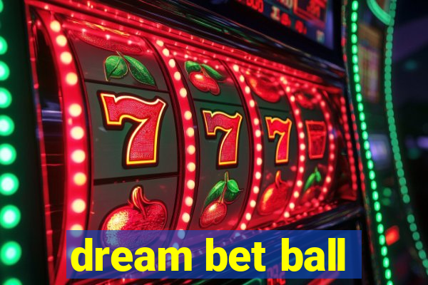 dream bet ball