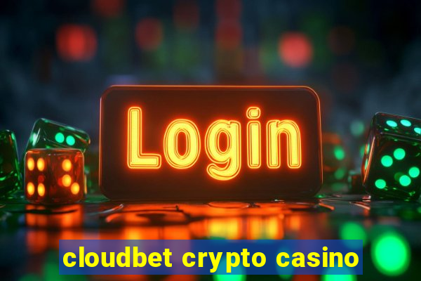 cloudbet crypto casino