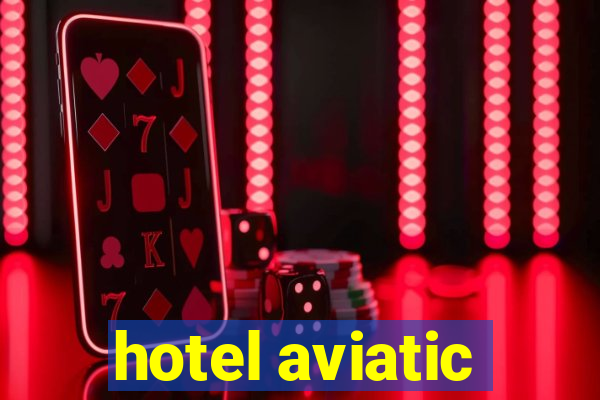 hotel aviatic