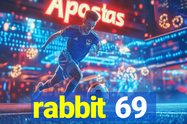 rabbit 69