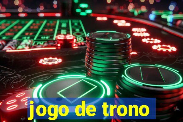 jogo de trono