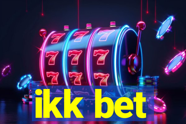 ikk bet