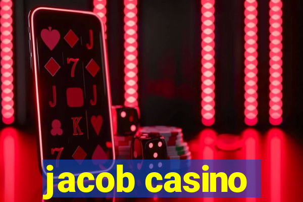 jacob casino