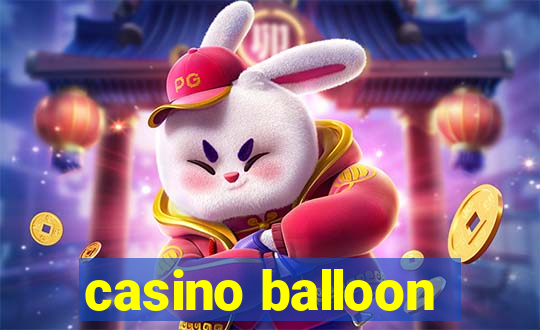 casino balloon