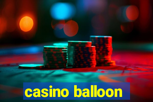 casino balloon