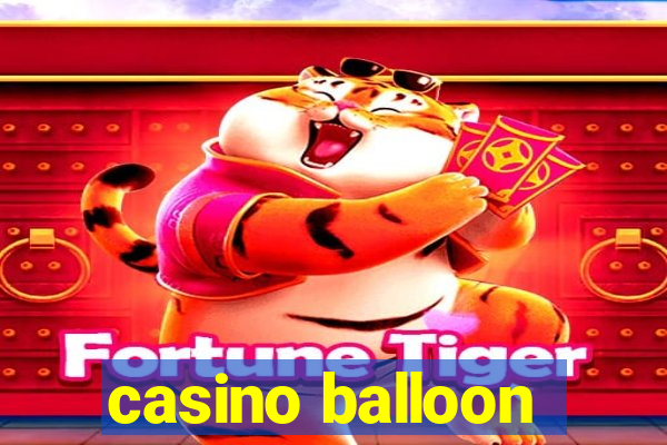 casino balloon