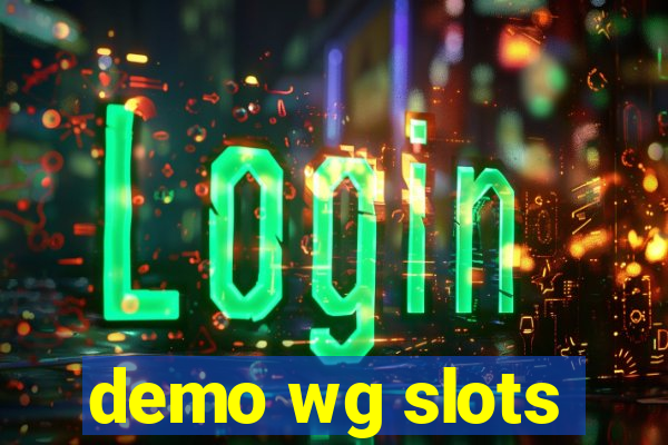 demo wg slots