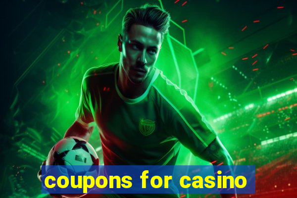 coupons for casino