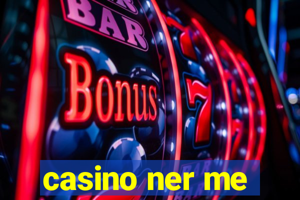 casino ner me