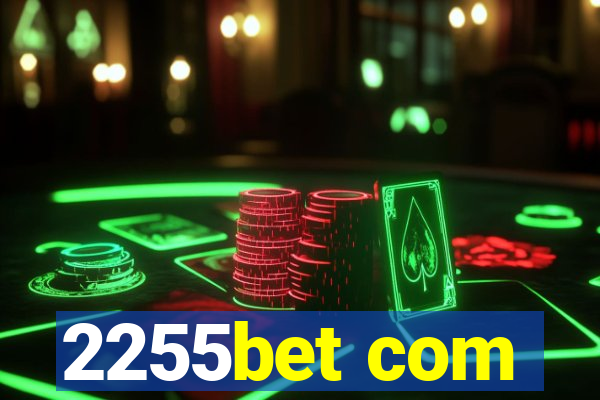 2255bet com