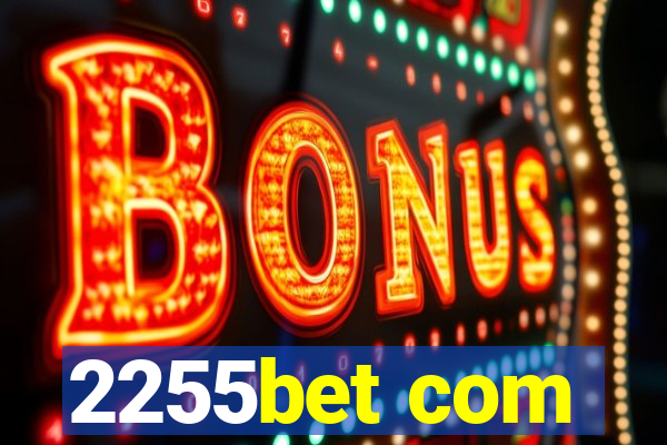 2255bet com