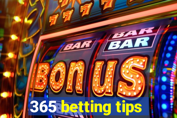 365 betting tips