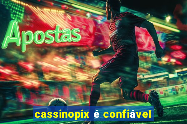 cassinopix é confiável