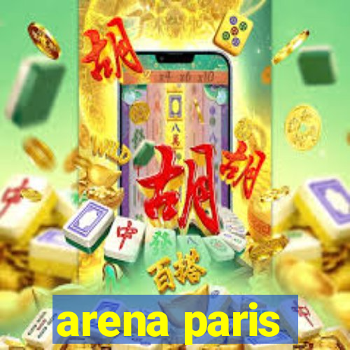 arena paris