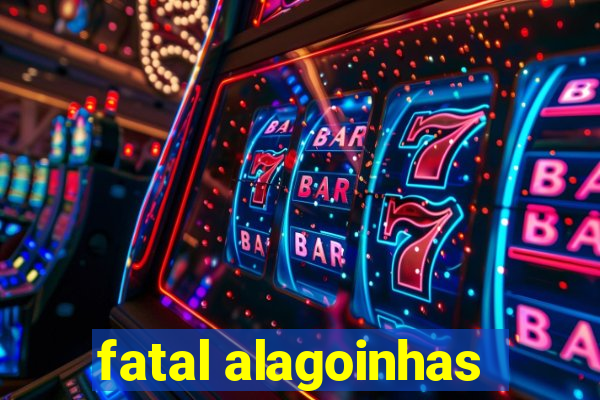 fatal alagoinhas