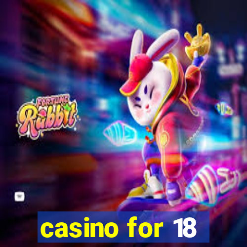 casino for 18