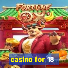 casino for 18