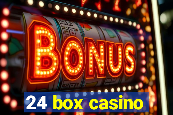 24 box casino