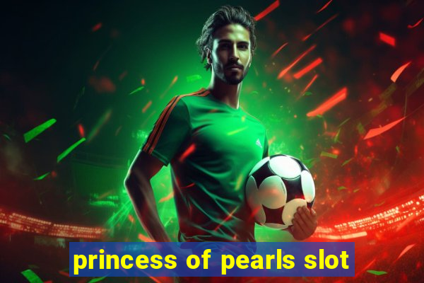 princess of pearls slot