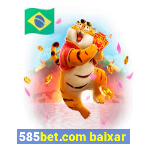 585bet.com baixar