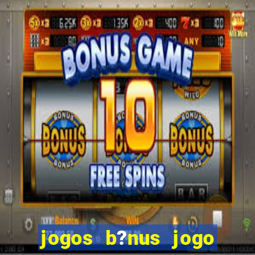 jogos b?nus jogo de dados