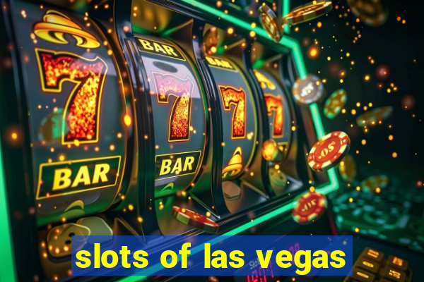 slots of las vegas