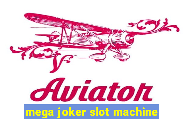 mega joker slot machine