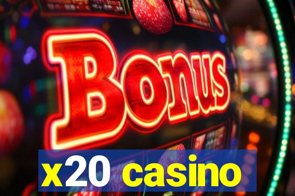 x20 casino