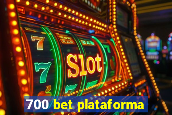 700 bet plataforma