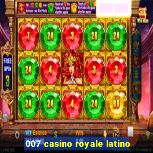 007 casino royale latino