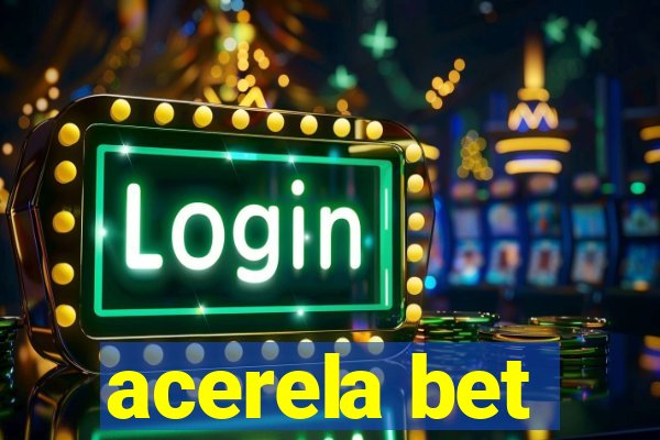 acerela bet