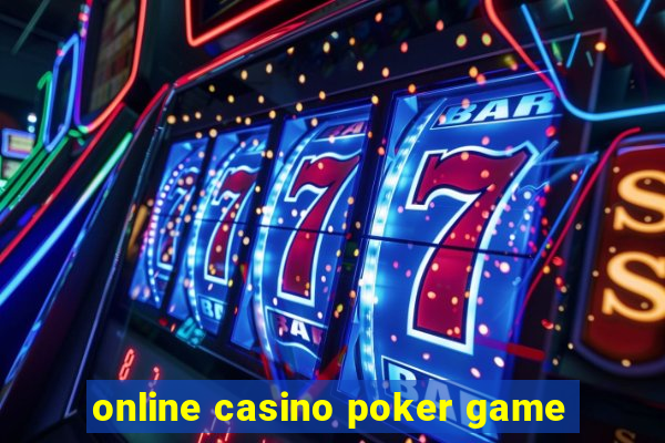 online casino poker game