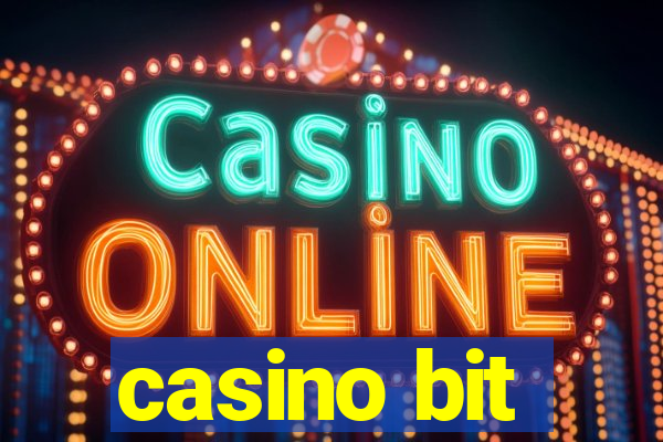 casino bit