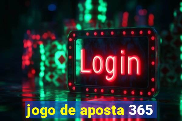 jogo de aposta 365